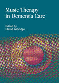 Music Therapy in Dementia Care - Practical and Insights