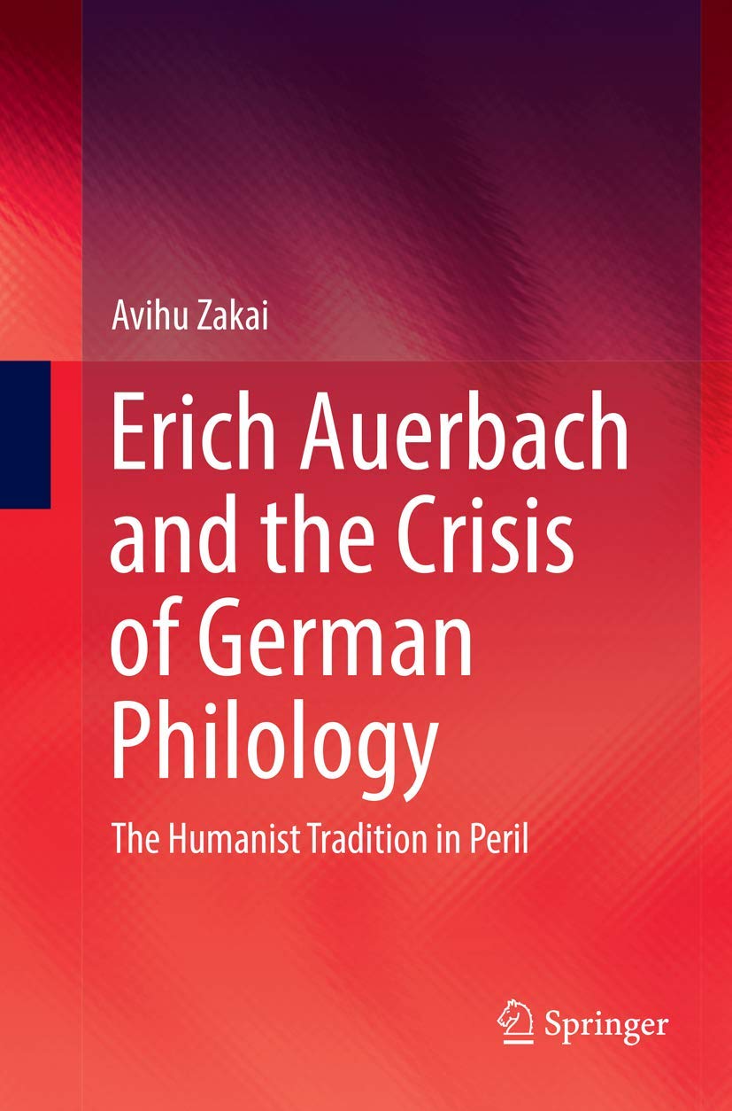 Erich Auerbach and the Crisis of German Philology Explained