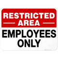 Restricted Area Employees Only Sign for Indoor and Outdoor Use