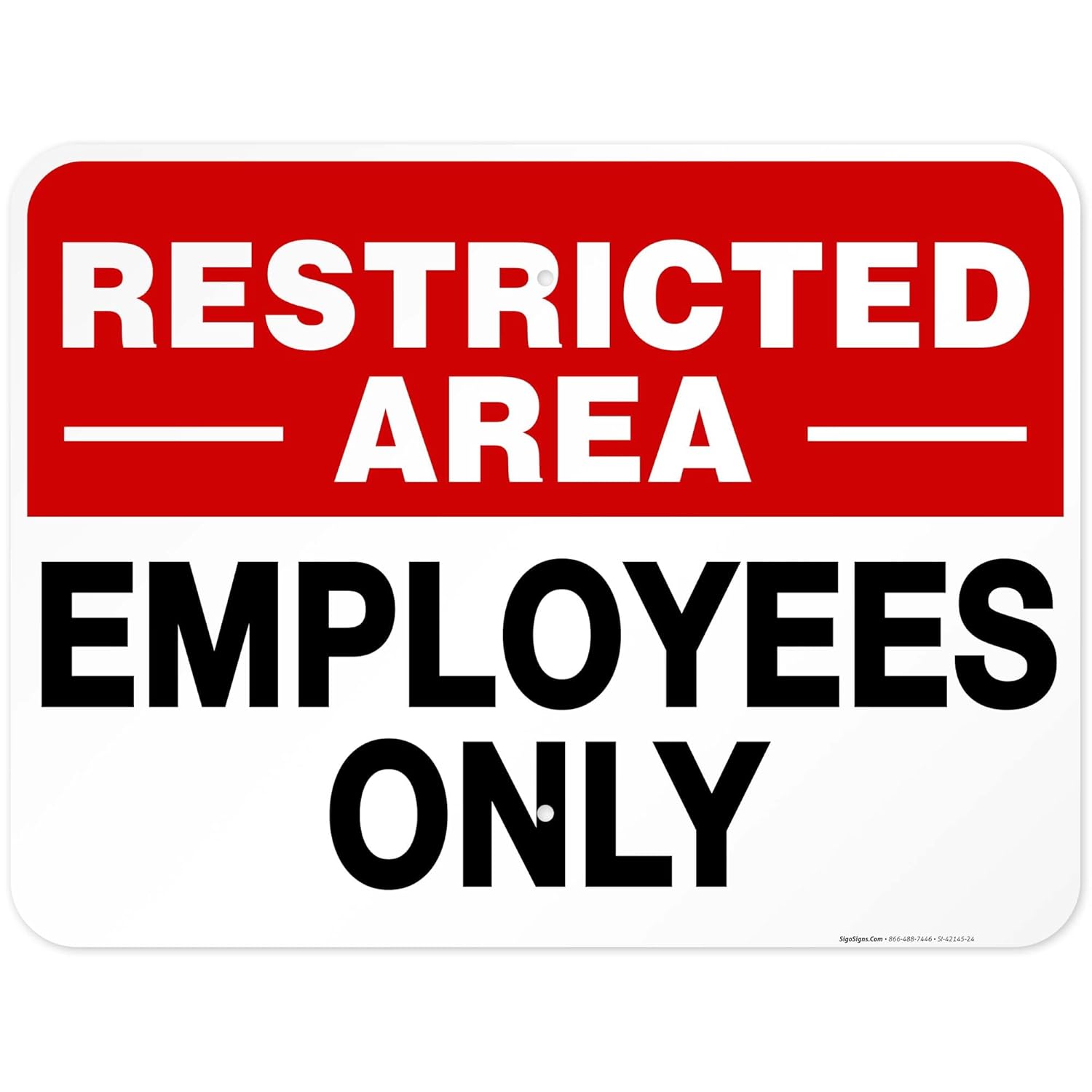 Restricted Area Employees Only Sign for Indoor and Outdoor Use