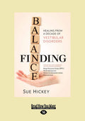 Finding Balance: Healing From A Decade of Vestibular Disorders