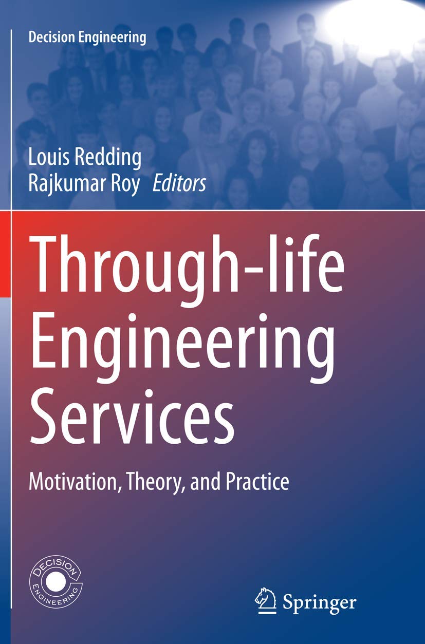 Through-life Engineering Services: Theory and Practice Guide