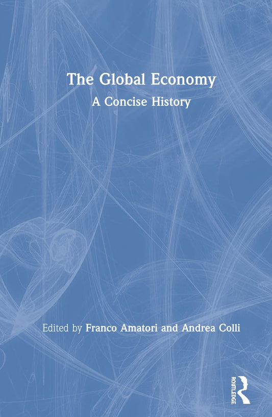The Global Economy: Insights from Franco Amatori and Andrea Colli