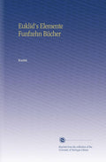 Euklids Elemente Funfzehn Bucher (German Edition) - Classic Geometry