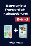 Borderline-Personlichkeitsstorung: Verstehen und DBT fur Erwachsene