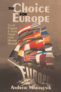 The Choice for Europe: Social Purpose and State Power - Scholarly