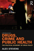 Drugs, Crime and Public Health: A Comprehensive Analysis