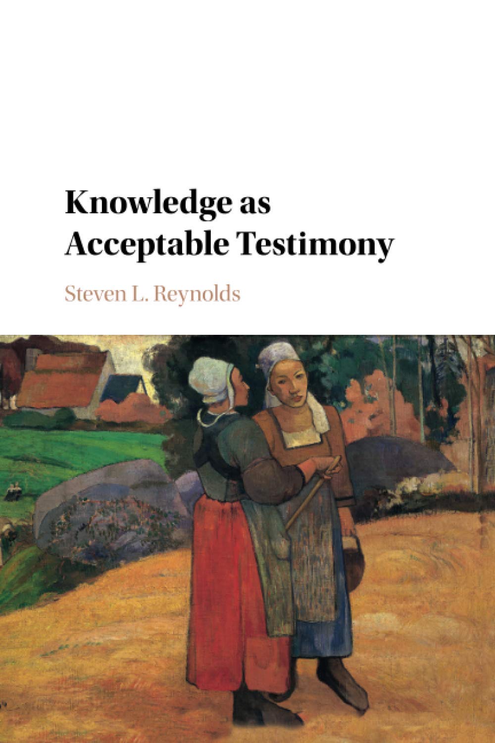 Knowledge as Acceptable Testimony: A Deep Dive into Epistemology