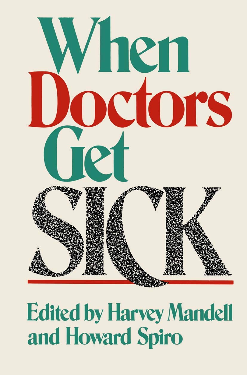 When Doctors Get Sick: A Unique Perspective on Healthcare