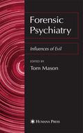 Forensic Psychiatry: Influences of Evil - Expert Perspectives