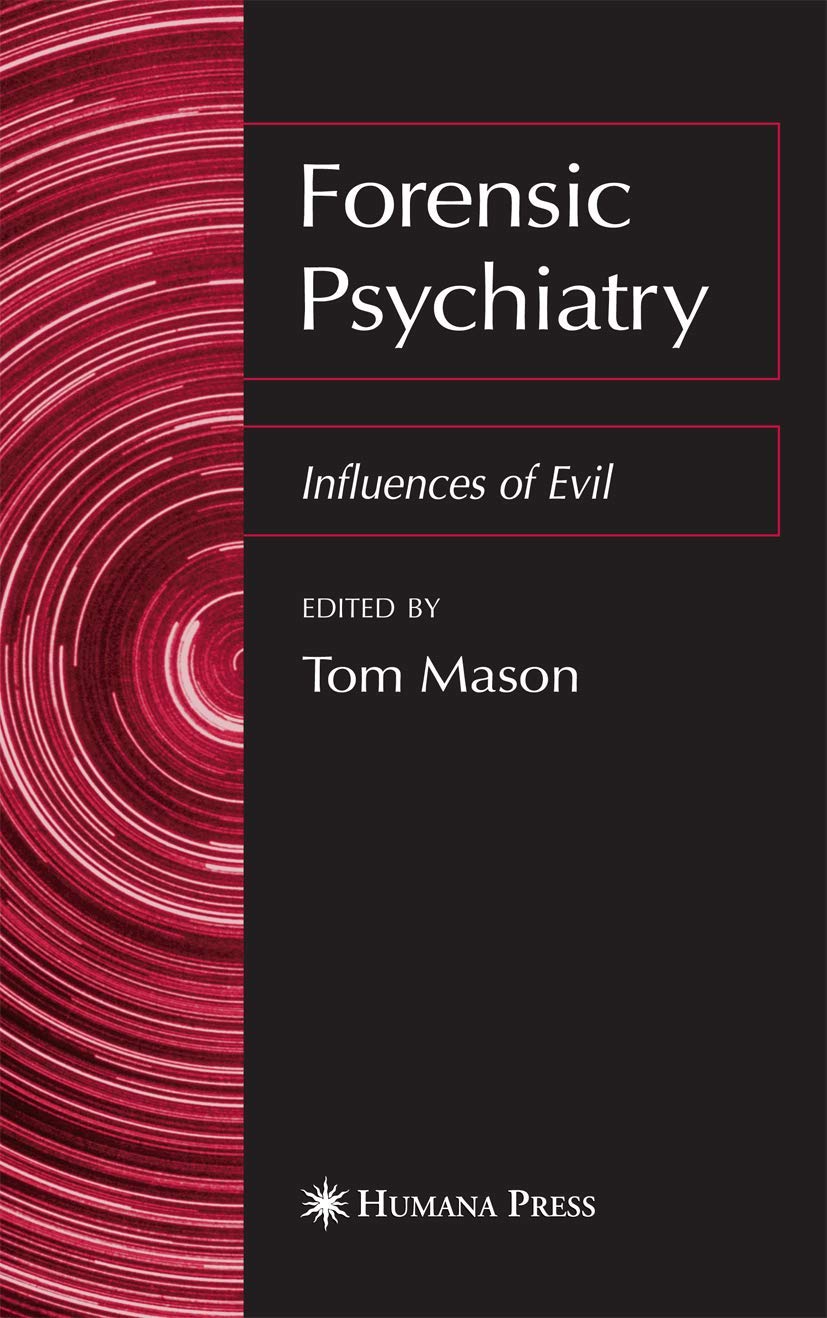 Forensic Psychiatry: Influences of Evil - A Deep Dive into Crime