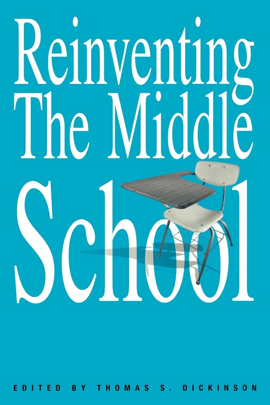Reinventing the Middle School: Transforming Teaching for Success