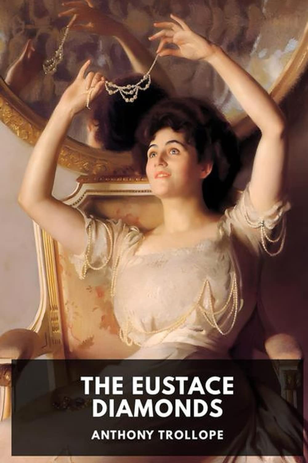 The Eustace Diamonds by Anthony Trollope: A Captivating Tale