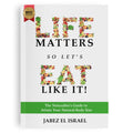 Life Matters So Let's Eat Like It! A Guide to Natural Body Size