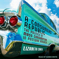 A Consumers' Republic: The Politics of Mass Consumption in Postwar