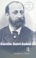 Camille Saint-Saens: A Guide to Research for Music Scholars