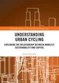 Understanding Urban Cycling - Equity, Policy & Practice