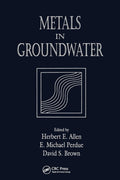 Metals in Groundwater - Practical for researchers and regulators