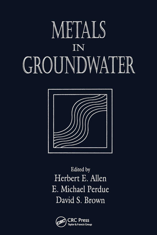 Metals in Groundwater: A Comprehensive Study on Contamination
