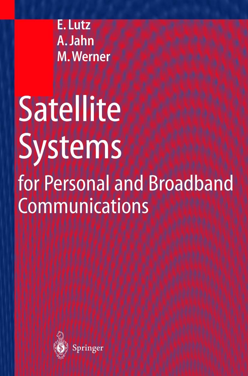 Satellite Systems for Personal and Broadband Communications Review