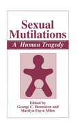 Sexual Mutilations: A Human Tragedy - Informed Medical