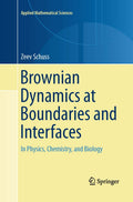 Brownian Dynamics at Boundaries and Interfaces - Applied Math