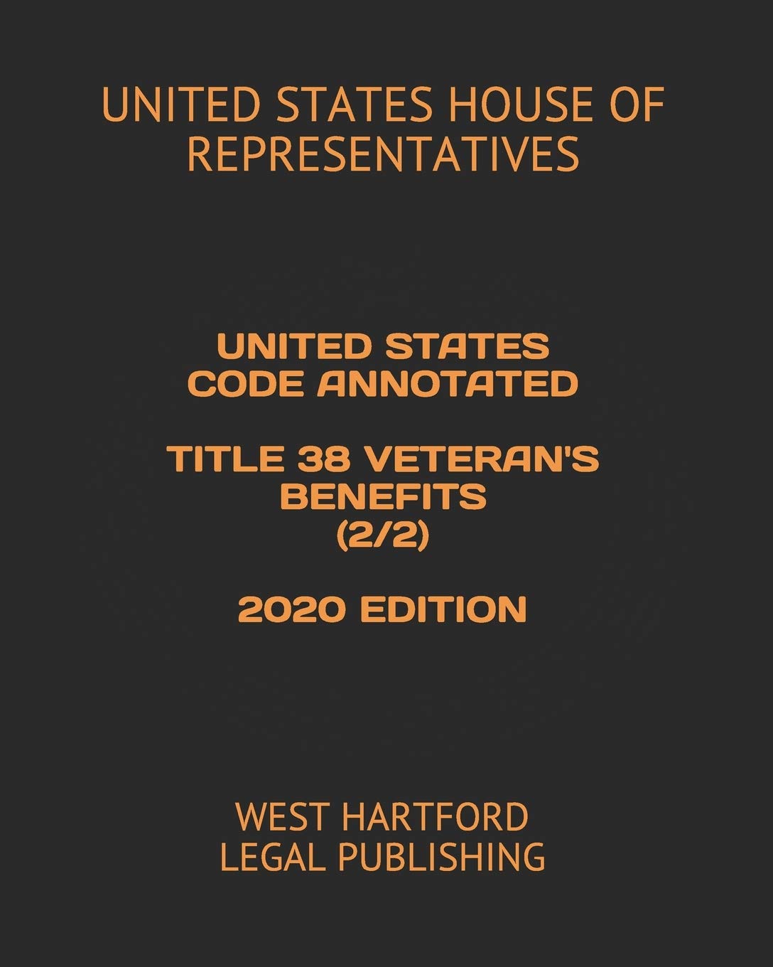 United States Code Annotated Title 38 Veteran's Benefits 2020 Edition