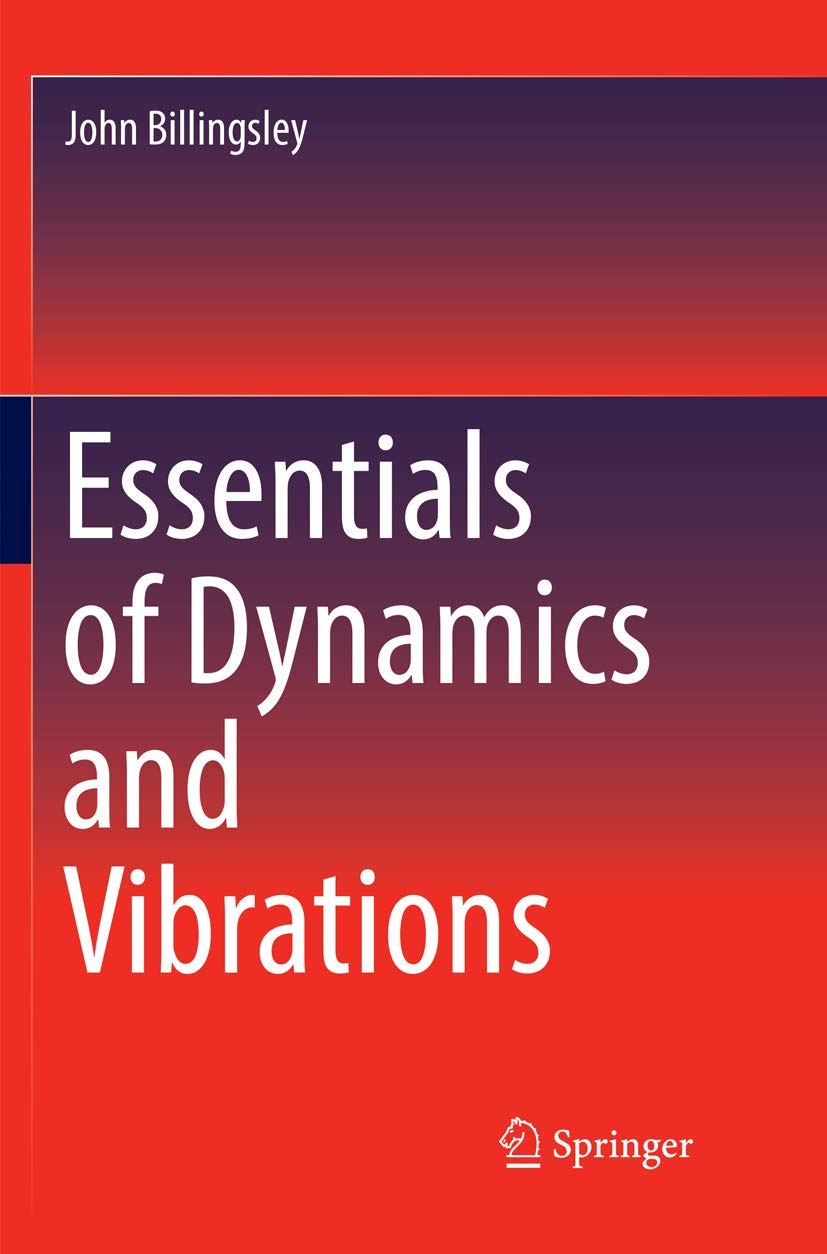 Essentials of Dynamics and Vibrations Book Review by John Billingsley