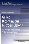 Gelled Bicontinuous Microemulsions - Advanced Colloid Study