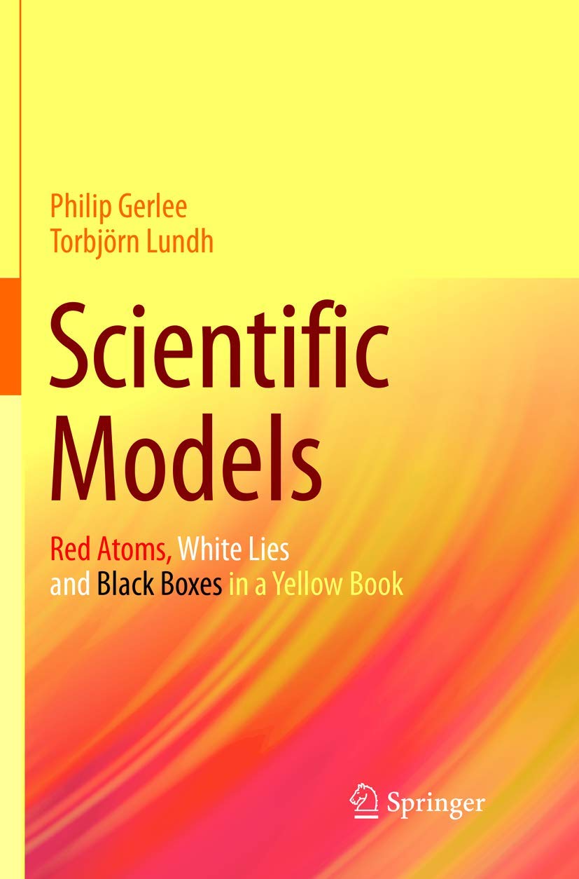 Scientific Models: Red Atoms, White Lies and Black Boxes Review