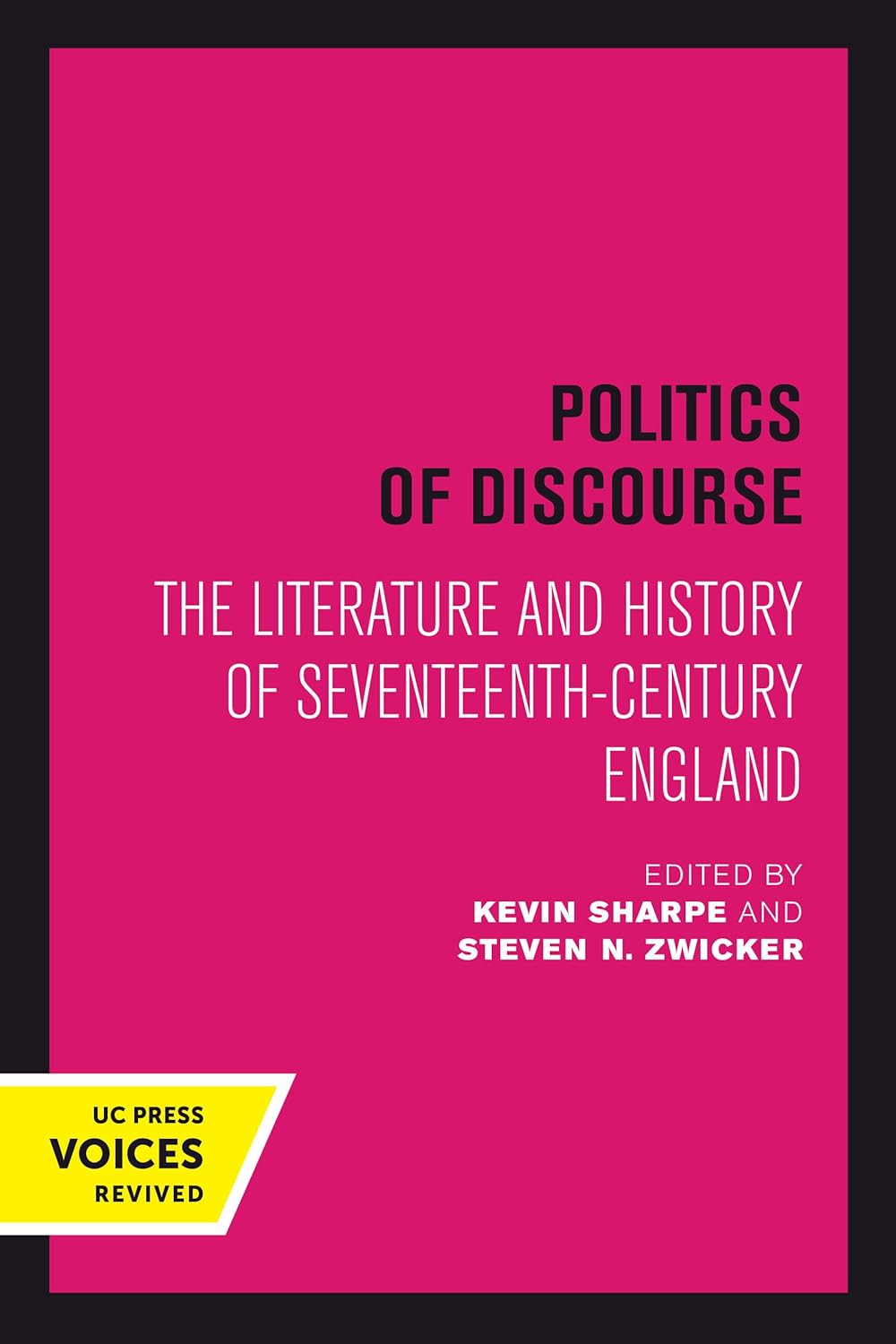 Politics of Discourse: Literature and History of 17th Century England