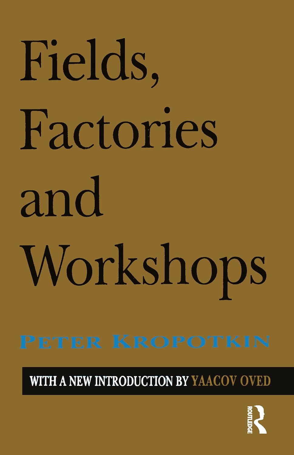 Fields, Factories, and Workshops by Peter Kropotkin - A Deep Dive