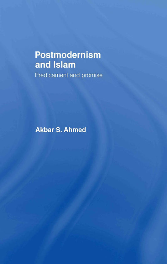 Postmodernism and Islam: A Deep Dive into Cultural Dynamics