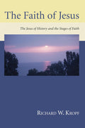 The Faith of Jesus: The Jesus of History and the Stages of Faith