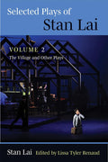 Selected Plays of Stan Lai: Volume 2 - The Village and Other Plays