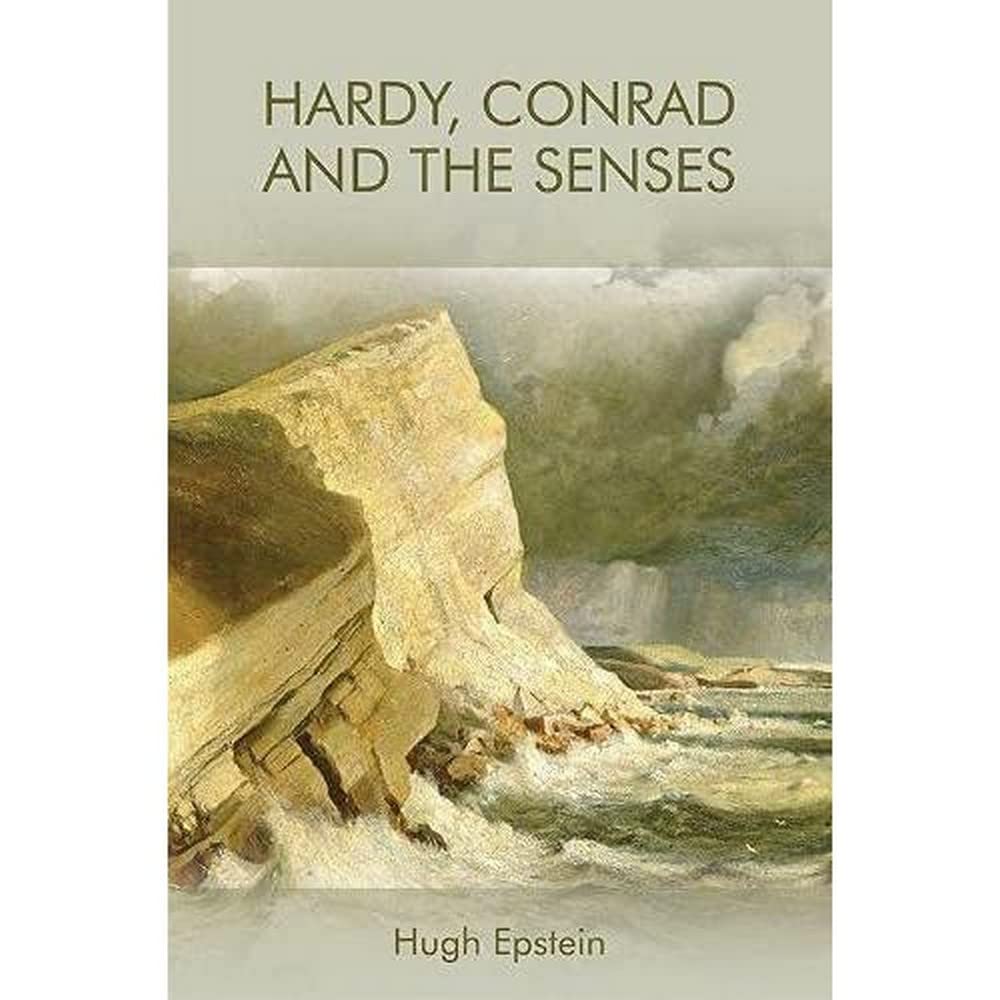 Hardy, Conrad and the Senses: A Deep Dive into Literary Perception