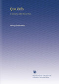 Quo Vadis: A Narrative of the Time of Nero - Historical Novel