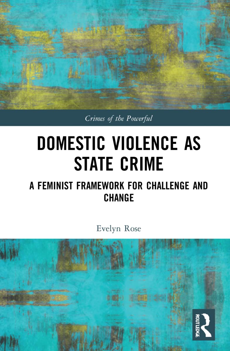 Domestic Violence as State Crime: Understanding Systemic Issues