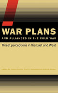 War Plans and Alliances in the Cold War - Threat Perceptions