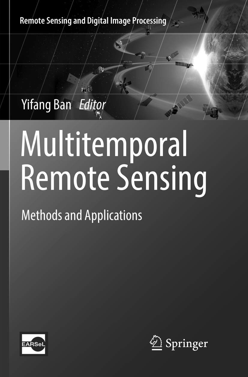 Multitemporal Remote Sensing Techniques and Applications Explained