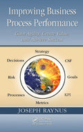 Improving Business Process Performance - Practical Guide to Process
