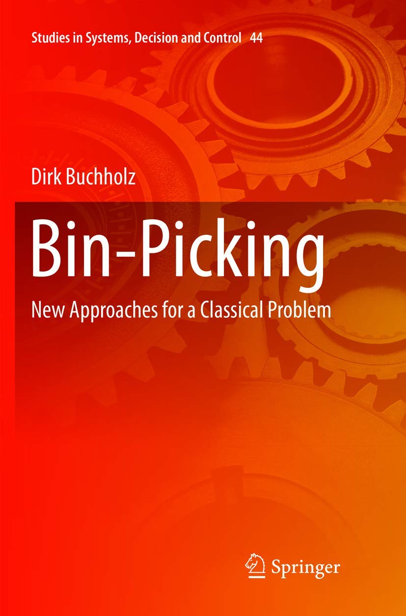 Bin-Picking: New Approaches for a Classical Problem Review