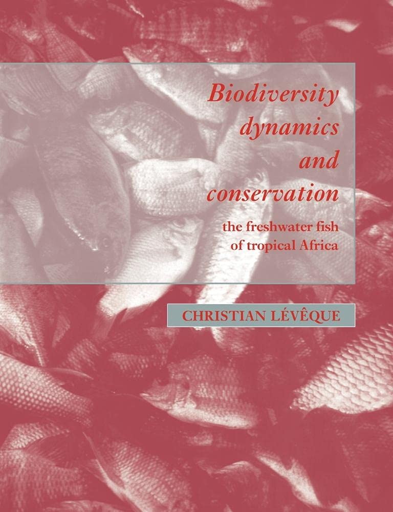 Biodiversity Dynamics and Conservation: Freshwater Fish Insights