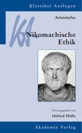 Aristoteles: Nikomachische Ethik - Kommentar und Kontext