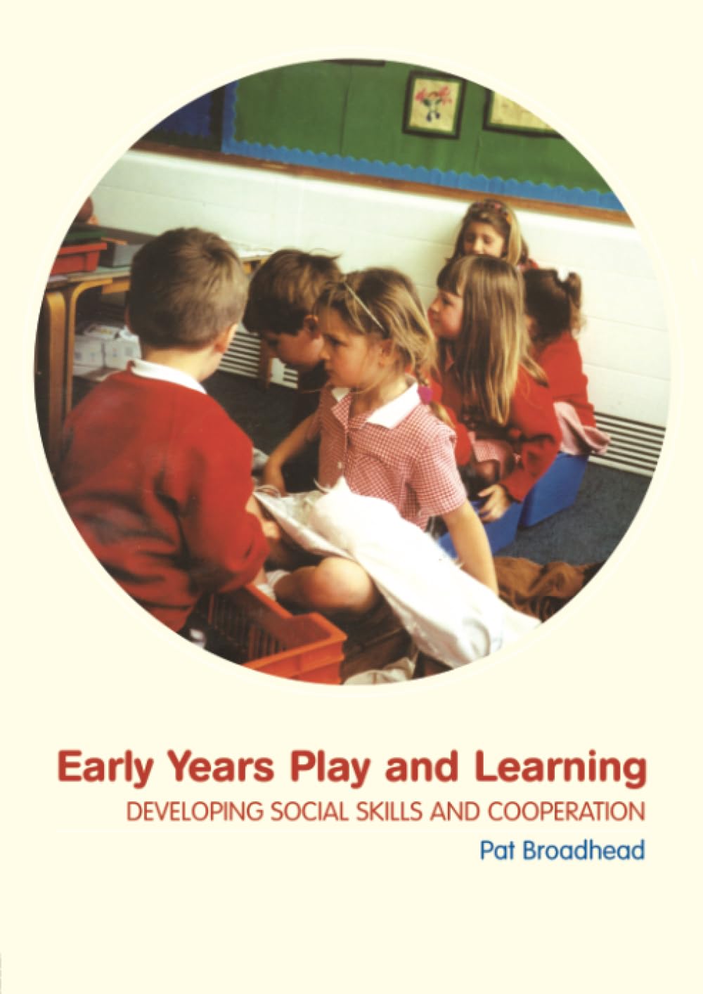 Early Years Play and Learning by Pat Broadhead Review