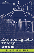 Electromagnetic Theory (3) - Heaviside Collected Writings
