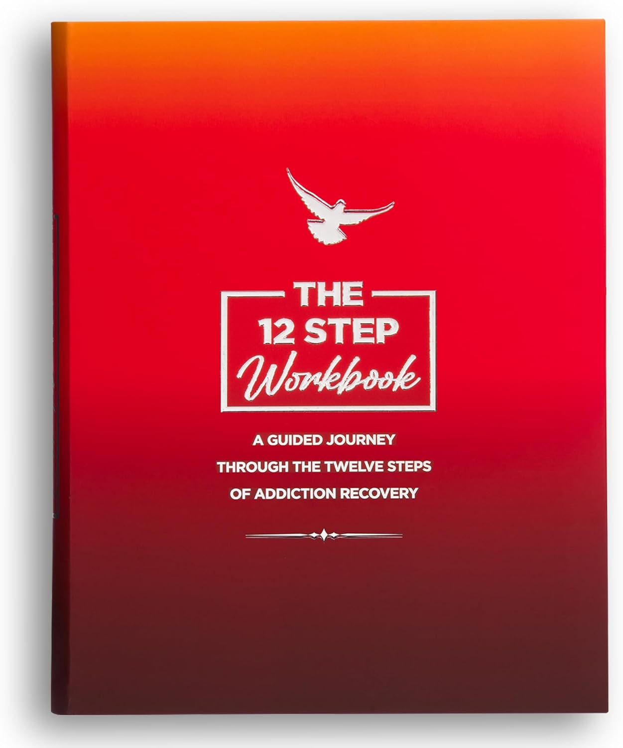 The 12 Step Workbook: Your Guided Journey to Recovery