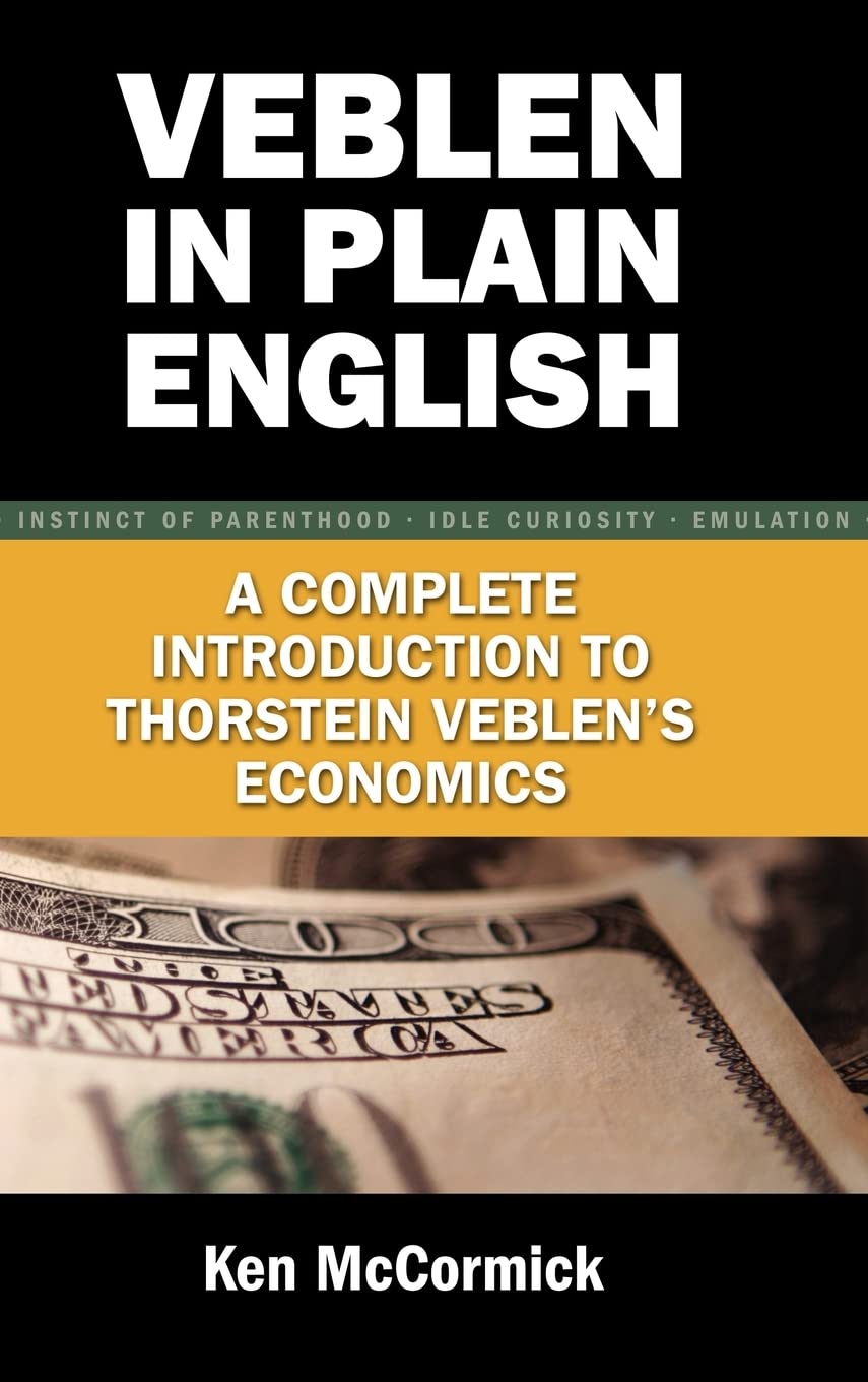Veblen in Plain English: A Comprehensive Introduction to Economics
