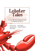 Lobster Tales: A Loose Collection of Essays, Excerpts, Screenplays