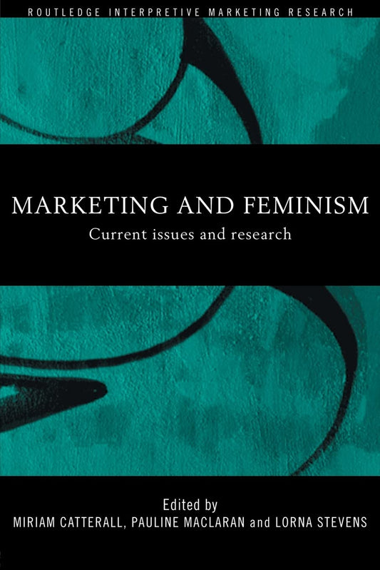 Marketing and Feminism: A Deep Dive into Interpretive Research